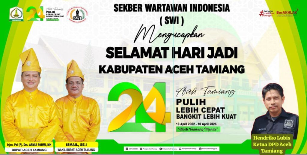 DPD SWI Aceh Tamiang Ucapkan Selamat Hari Jadi Aceh Tamiang ke-24, “Dorong Semangat Pulih dan Bangkit”