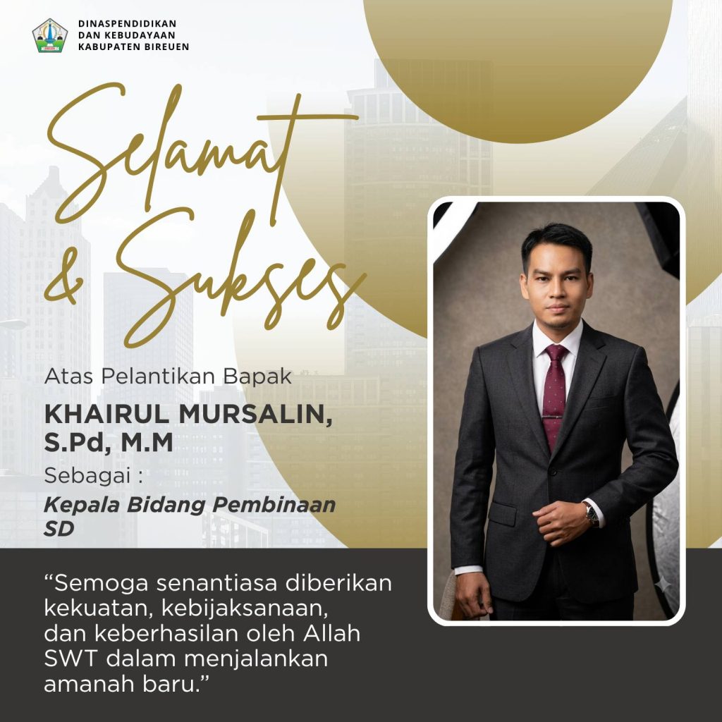 Khairul Mursalin, S.Pd., M.M. Resmi Dilantik sebagai Kabid Pembinaan SD Disdikbud Bireuen