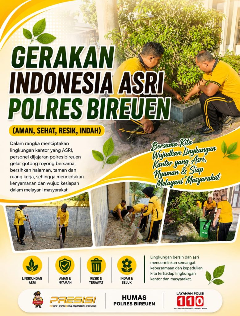 POLRES BIREUEN GELAR GERAKAN INDONESIA ASRI, CIPTAKAN KEBERSIHAN LINGKUNGAN KANTOR